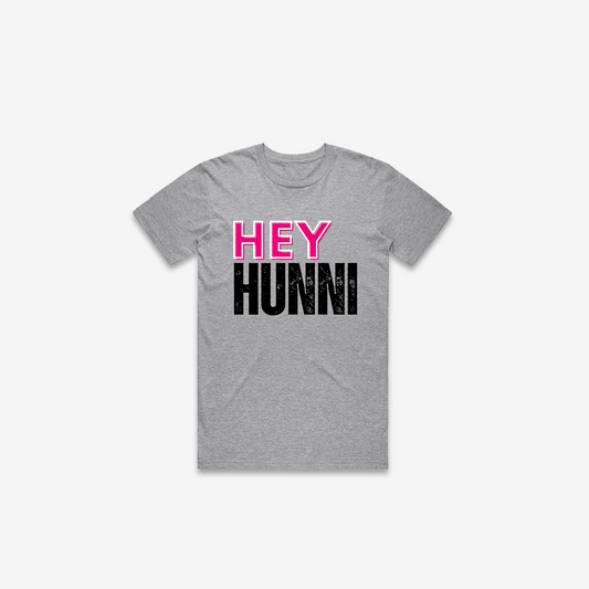 Hey Hunni T-Shirt