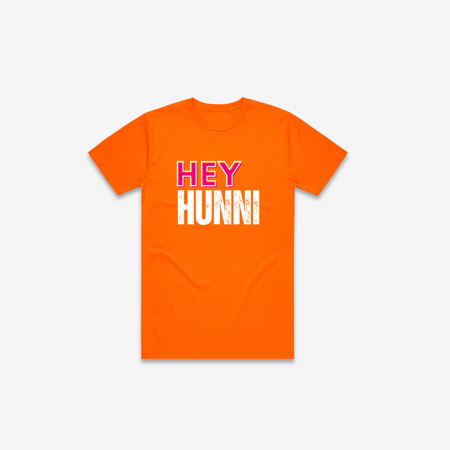 Hey Hunni T-Shirt
