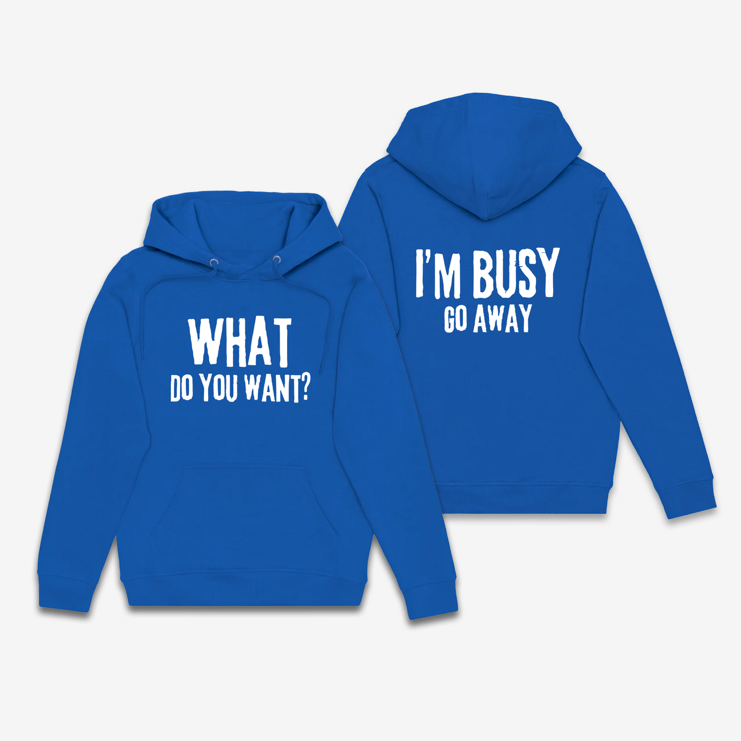 What Do you Want / Go Away Hoodie