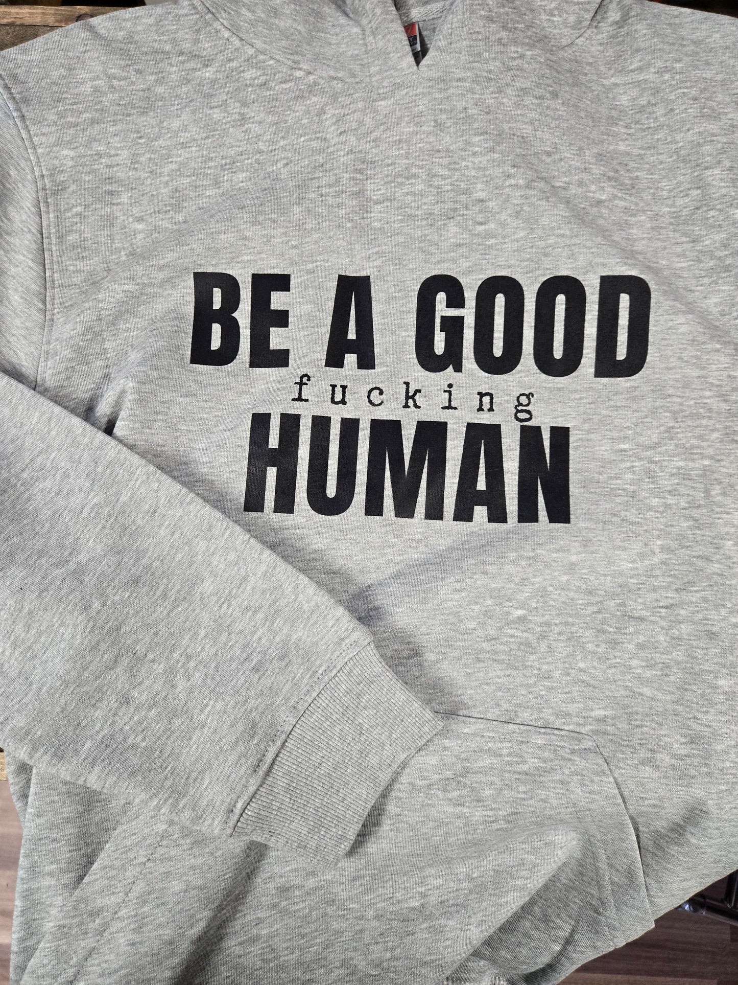 Be a Good Fu(king Human