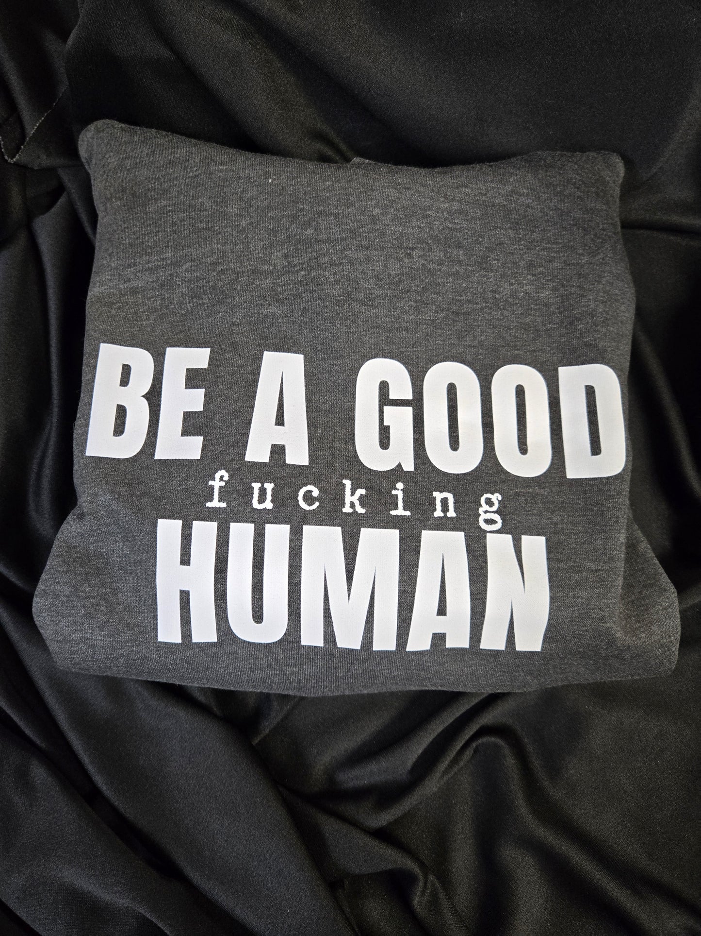 Be a Good Fu(king Human