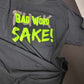 "Bad Word" Sake Unisex ADULT T-Shirt