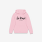 Be Kind Hoodie