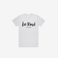 Be Kind T-Shirt