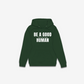 Be A Good F*cking Human Hoodie