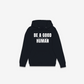 Be A Good F*cking Human Hoodie