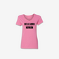 Be A Good F*cking Human Womens T-Shirt