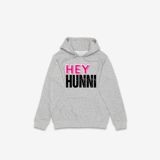Hey Hunni Hoodie