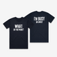 What Do You Want / Go Away T-Shirt