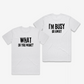 What Do You Want / Go Away T-Shirt