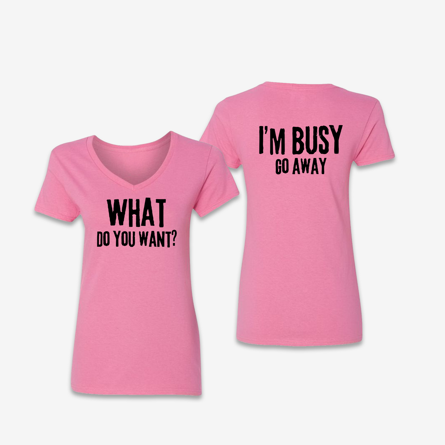 What Do You Want / Go Away Womens T-Shirt