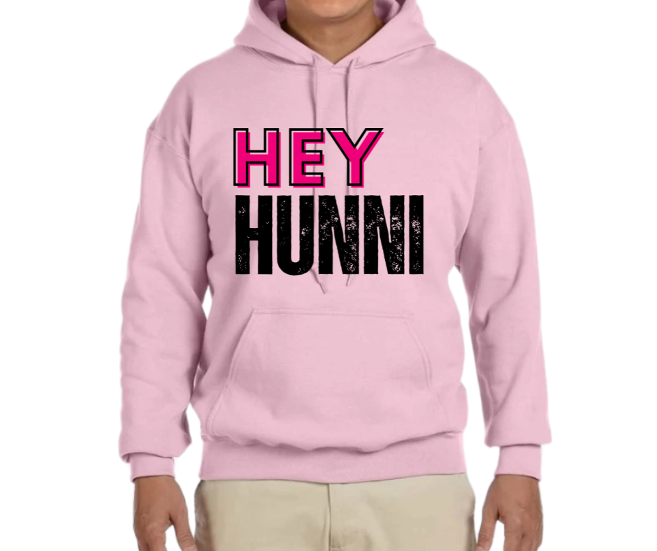 Hey Hunni Hoodie
