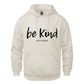 Be Kind Hoodies
