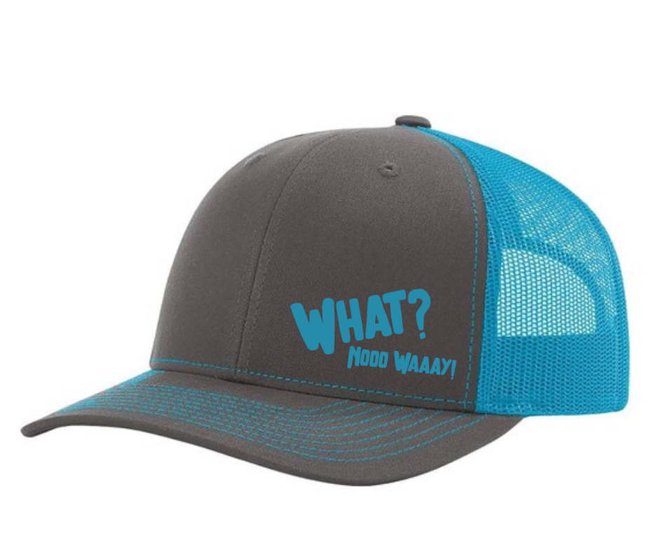 What Nooo Waaay Snap Back Trucker Hats