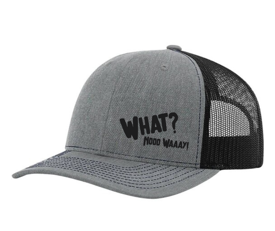 What Nooo Waaay Snap Back Trucker Hats