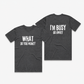 What Do You Want / Go Away T-Shirt