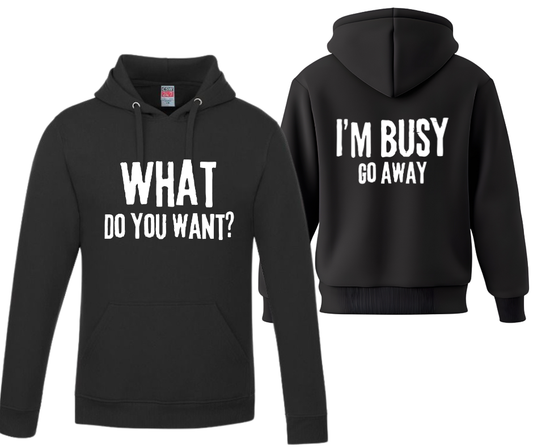 What Do You Want/ Go Away hoodies