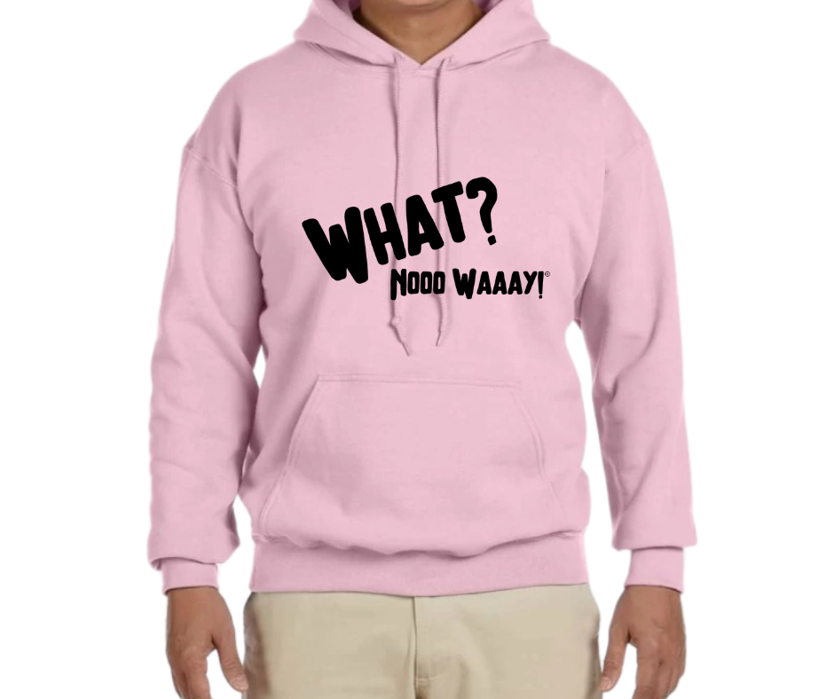 24/7 What No Way Hoodies