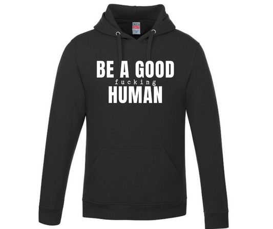Be a Good Fu(king Human