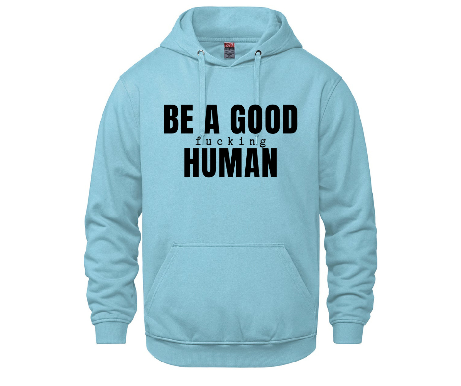 Be a Good Fu(king Human