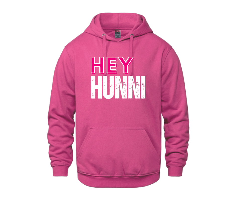 Hey Hunni Hoodie