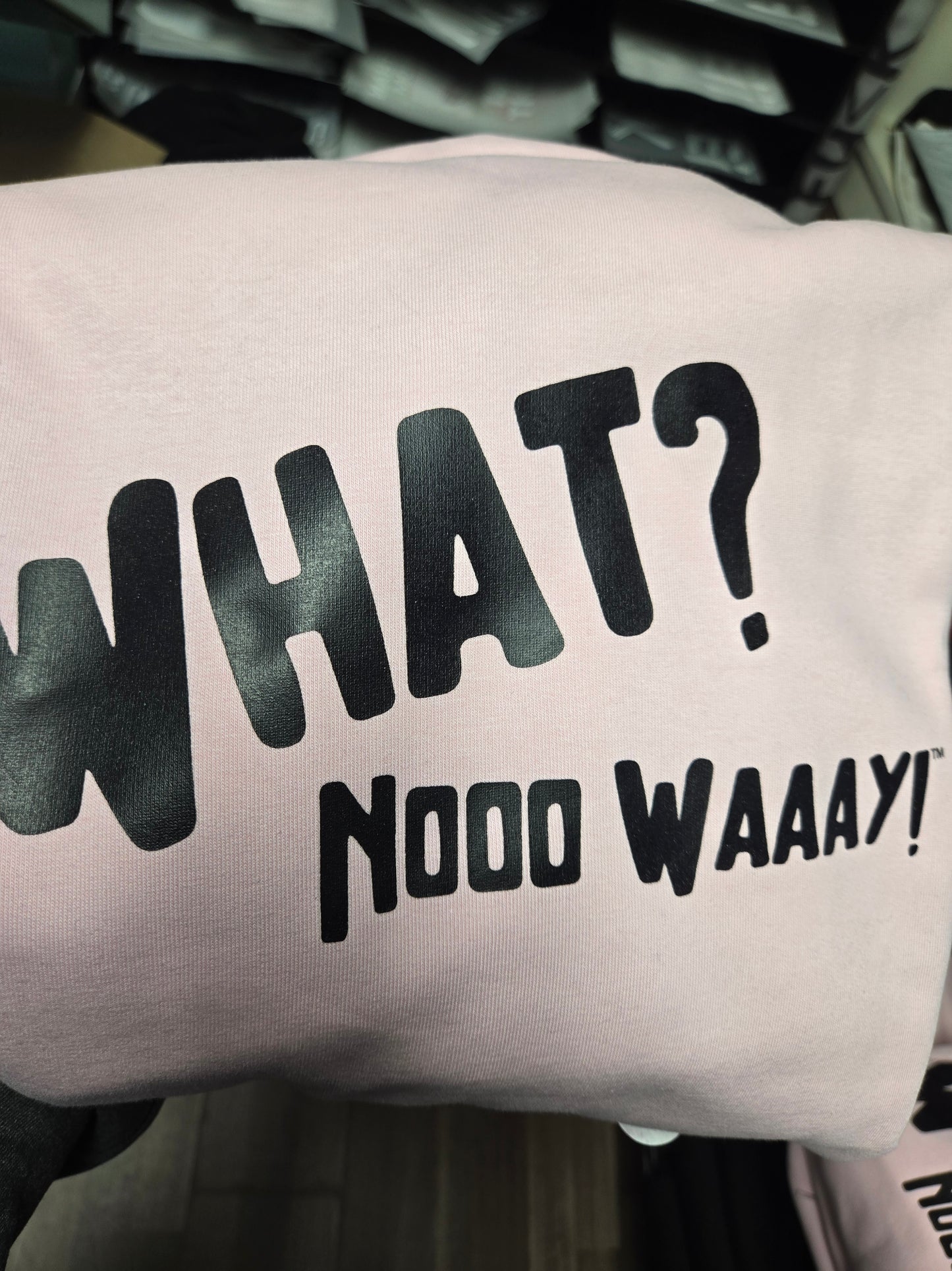 24/7 What No Way Hoodies