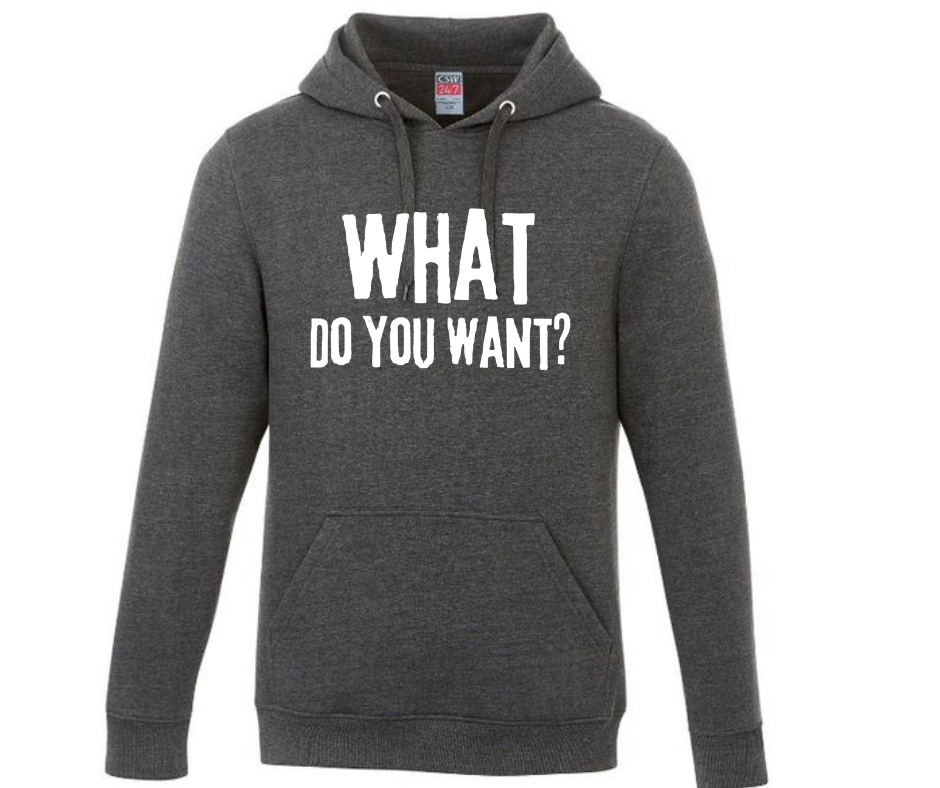 What Do You Want/ Go Away hoodies