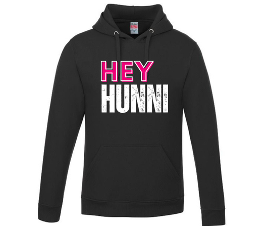 Hey Hunni Hoodie