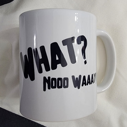 What Nooo Waaay Mug