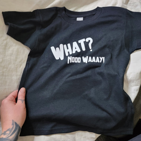 What Nooo Waaay Kids T-Shirt